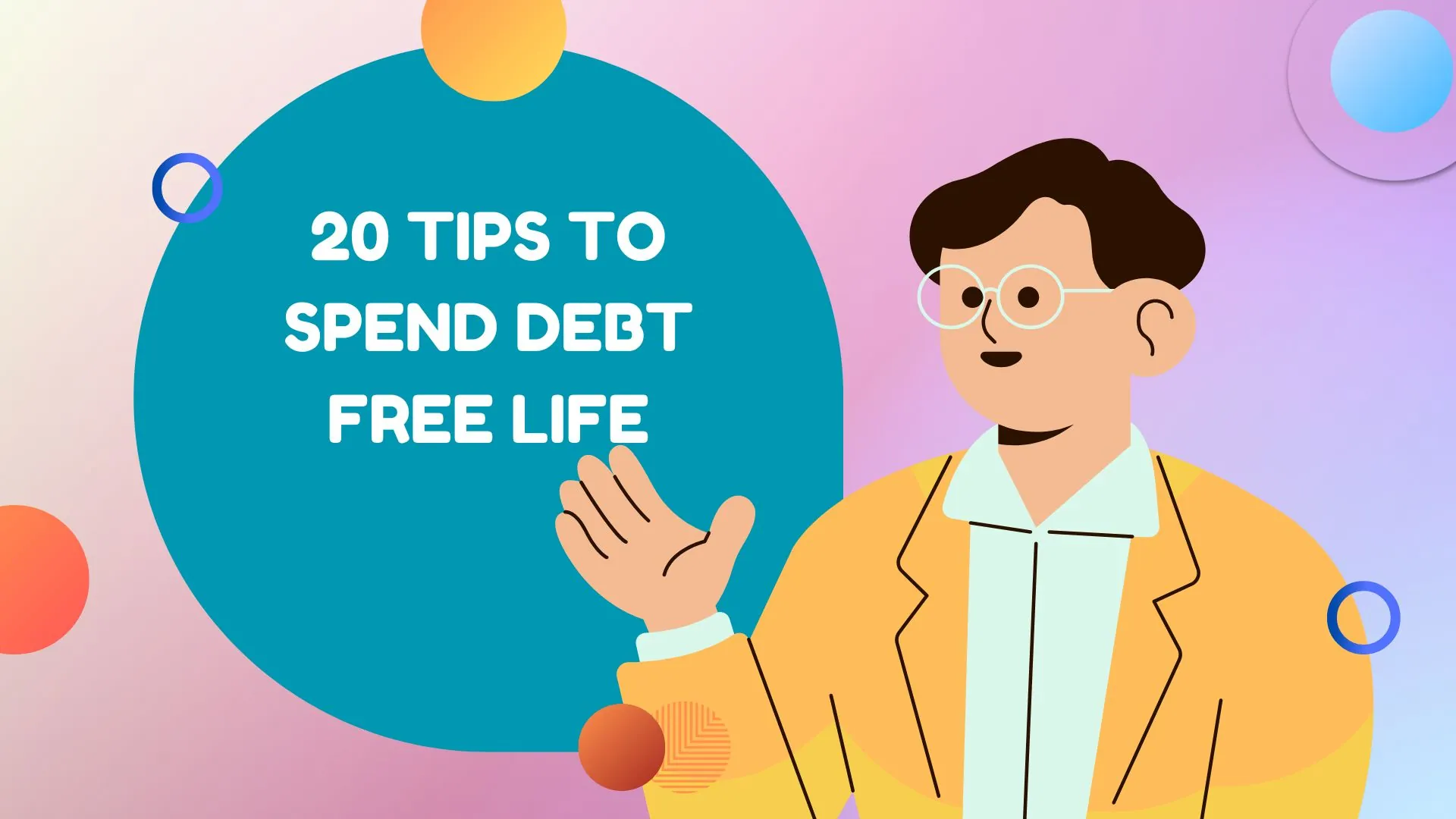 20 Tips To Spend Debt Free Life